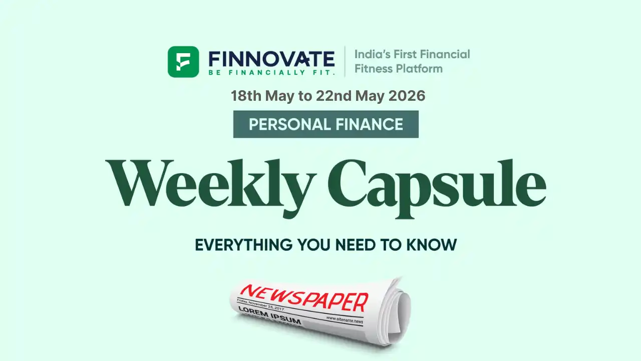Finnovate Weekly Capsule (May 18–May 22, 2026) | Key Financial News