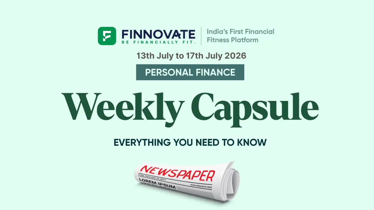 Finnovate Weekly Capsule (July 13–July 17, 2026) | Key Financial News