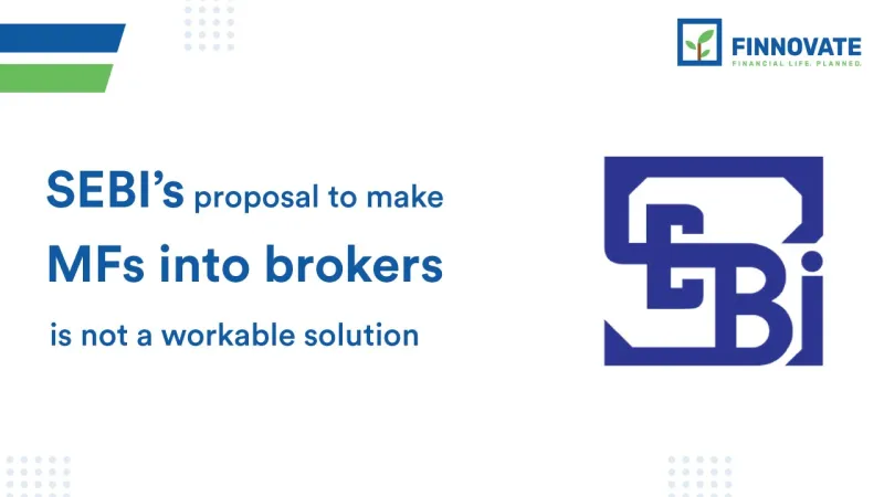 SEBI's Mutual Fund Brokerage Proposal