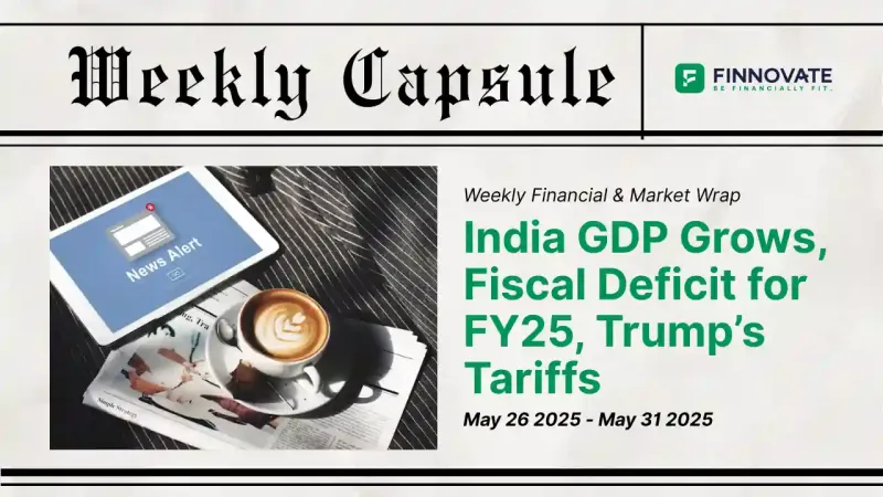 Finnovate Weekly Capsule (May 26 – May 30, 2025)