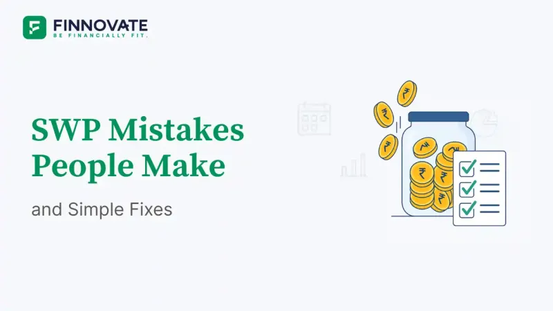 SWP mistakes and fixes - Systematic Withdrawal Plan guide (India)