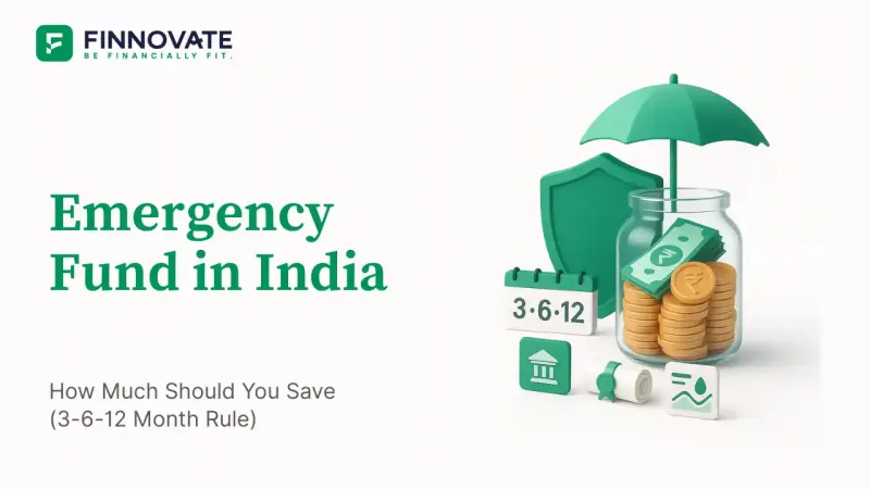 Emergency Fund in India - How Much Should You Save (3-6-12 Month Rule)