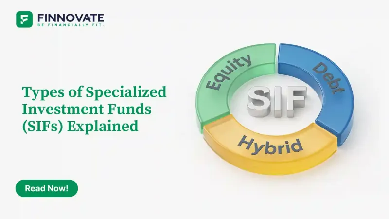Types of Specialized Investment Funds (SIFs) India Blog Banner