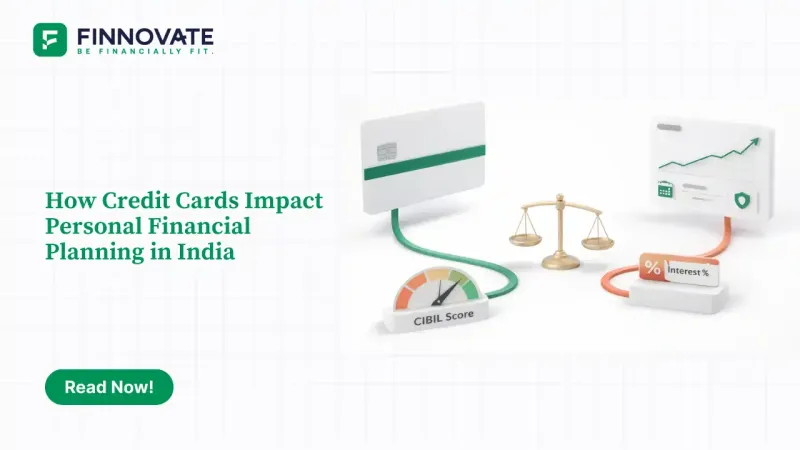 How Credit Cards Impact Personal Financial Planning in India Blog banner