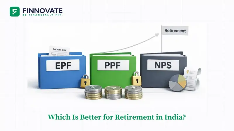 EPF vs. PPF vs. NPS: Which is better for Retirement in India Blog Banner