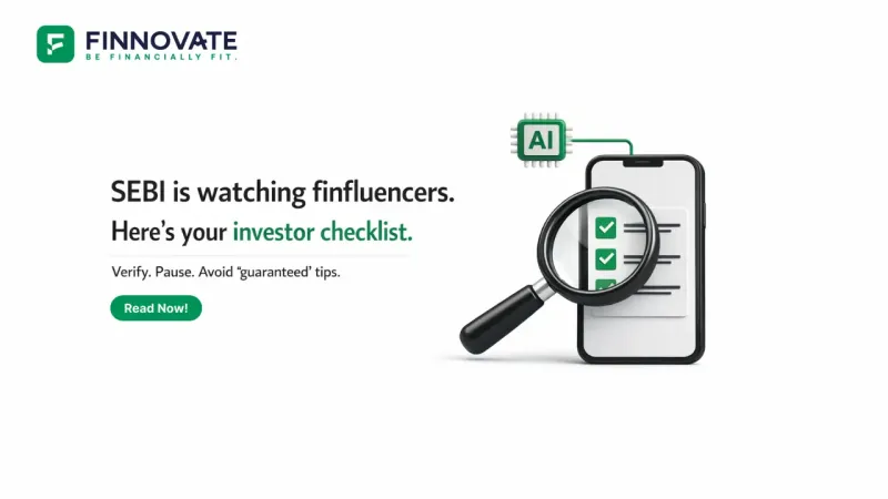 Minimal white Finnovate blog banner showing a 3D magnifying glass scanning a smartphone checklist with an AI chip icon, about SEBI tracking finfluencers and an investor checklist