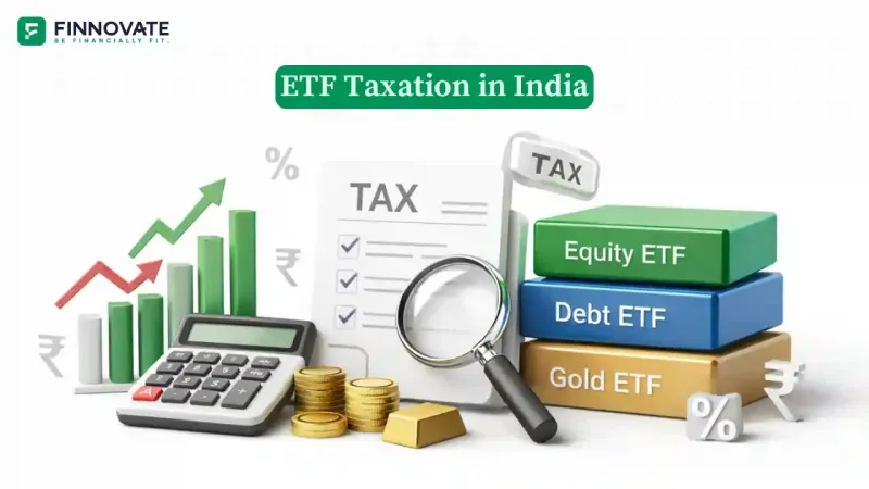 ETF Taxation in India 2026: Equity, Debt, Gold & Silver ETF Tax Rules Explained