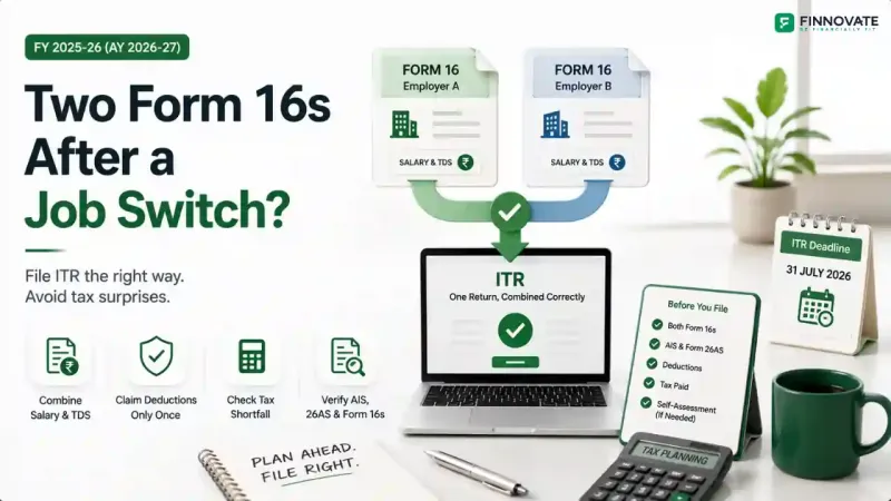 Filing ITR With Two Form 16s After a Job Switch